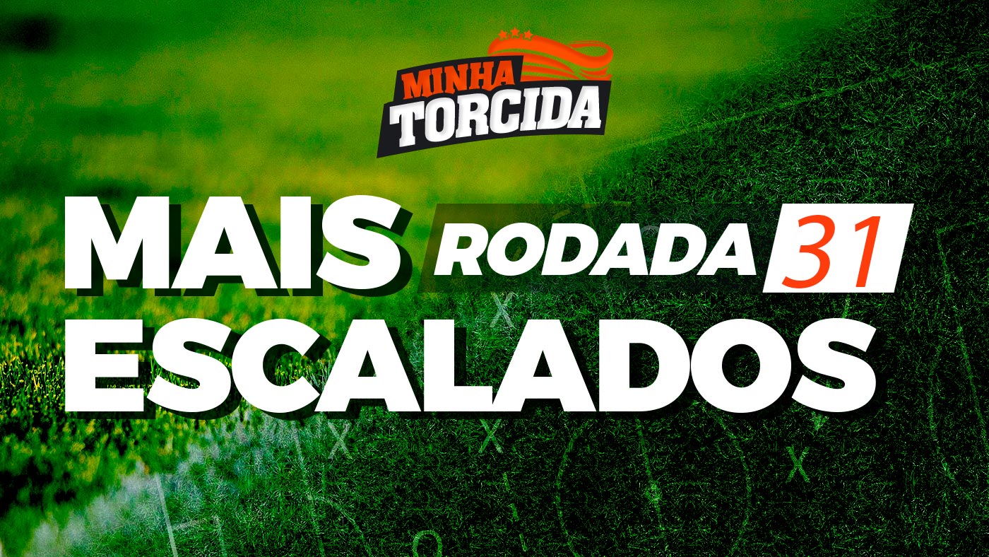 Veja quem s&atilde;o os mais escalados da 31&ordf; rodada do Cartola FC