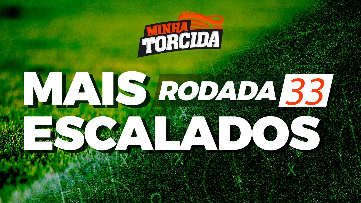 Veja quem s&atilde;o os mais escalados da 33&ordf; rodada do Cartola FC