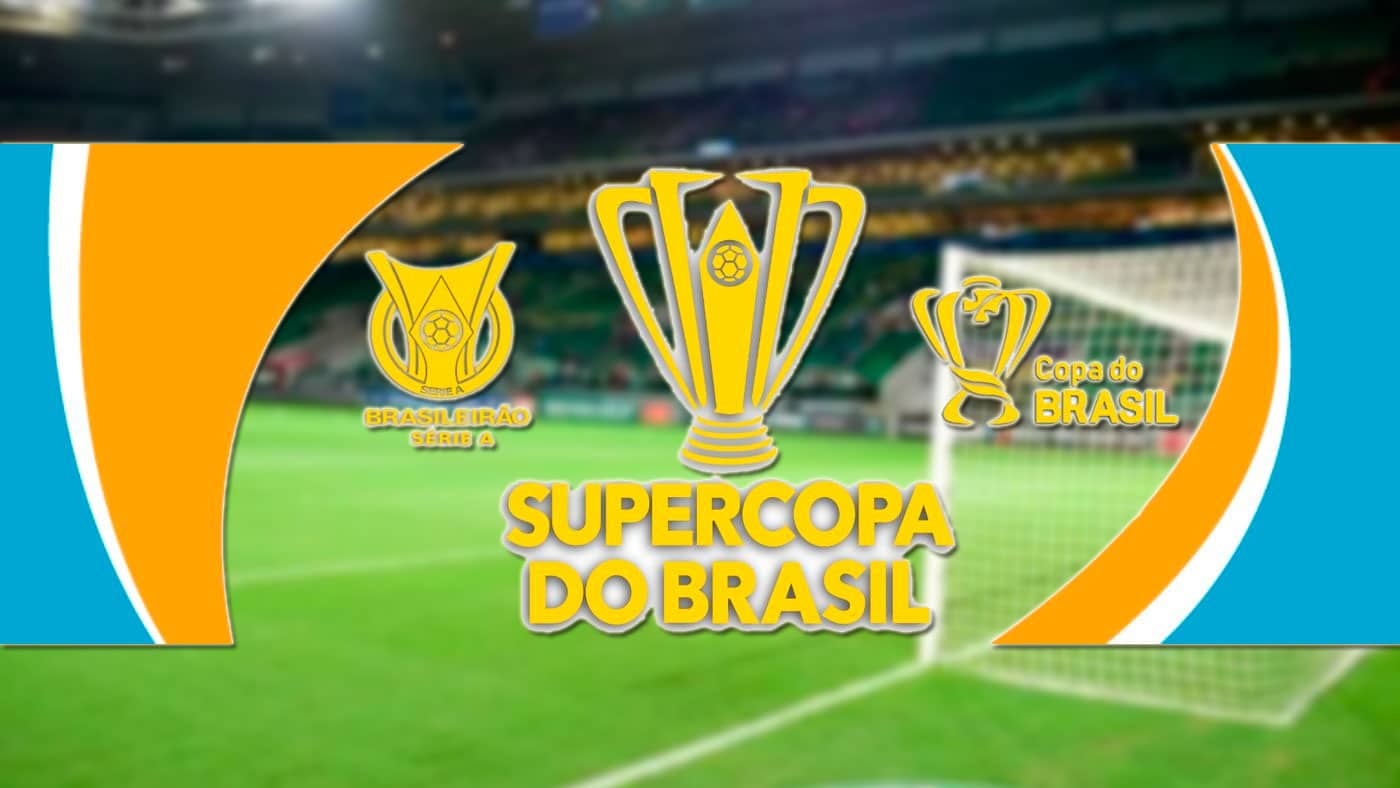 Supercopa do Brasil 2021 &ndash; confira os finalistas