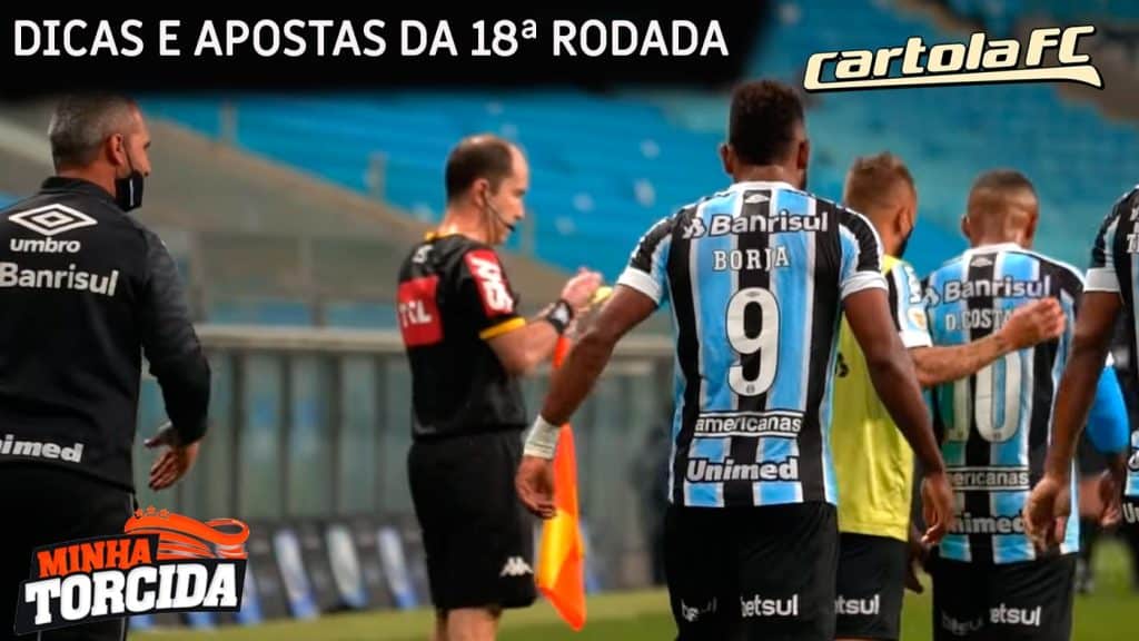 Dicas e apostas para a 18&ordf; rodada do Cartola FC 2021