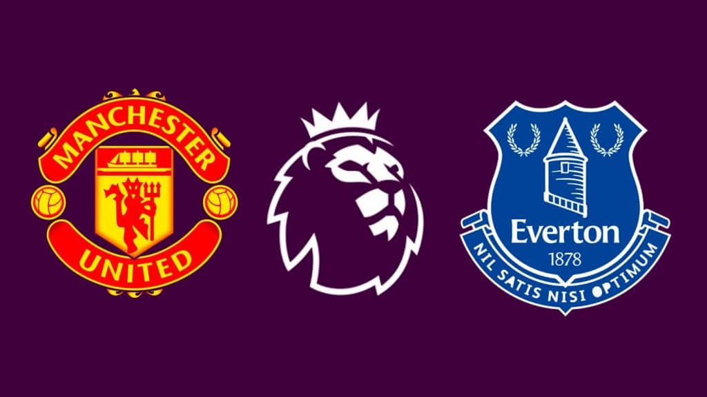 Manchester United x Everton: Onde assistir ao vivo, hor&aacute;rio e escala&ccedil;&otilde;es