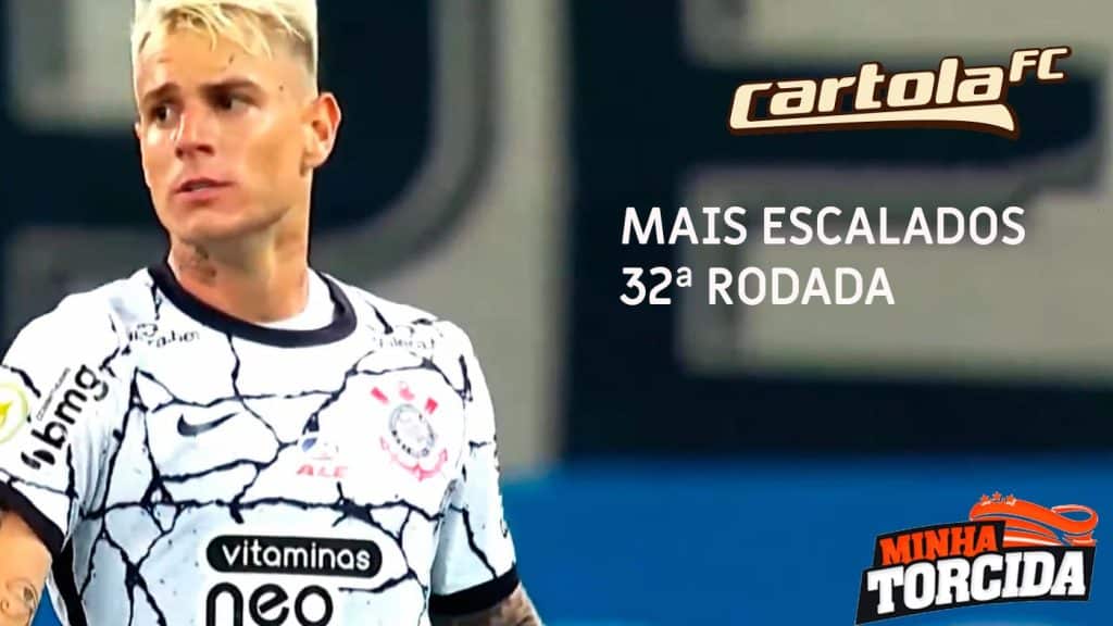 Cartola FC 2021; Veja os mais escalados da 32&ordf; rodada