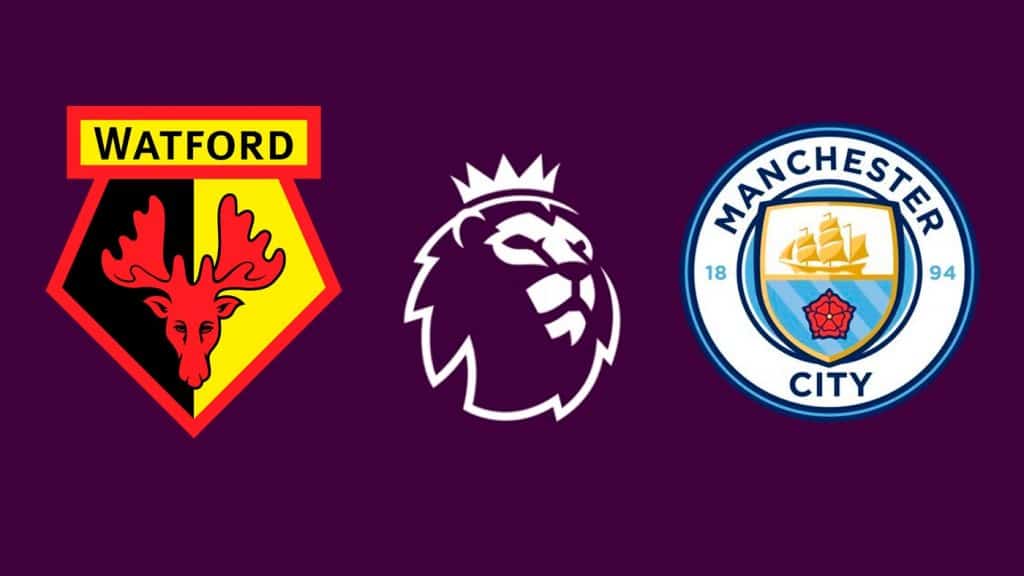 Watford x Manchester City: Onde assistir ao vivo, hor&aacute;rio e escala&ccedil;&otilde;es