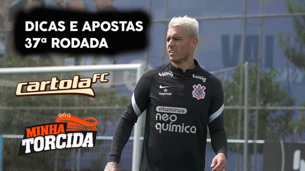 Cartola FC 2021: Dicas e apostas para a 37&ordf; rodada
