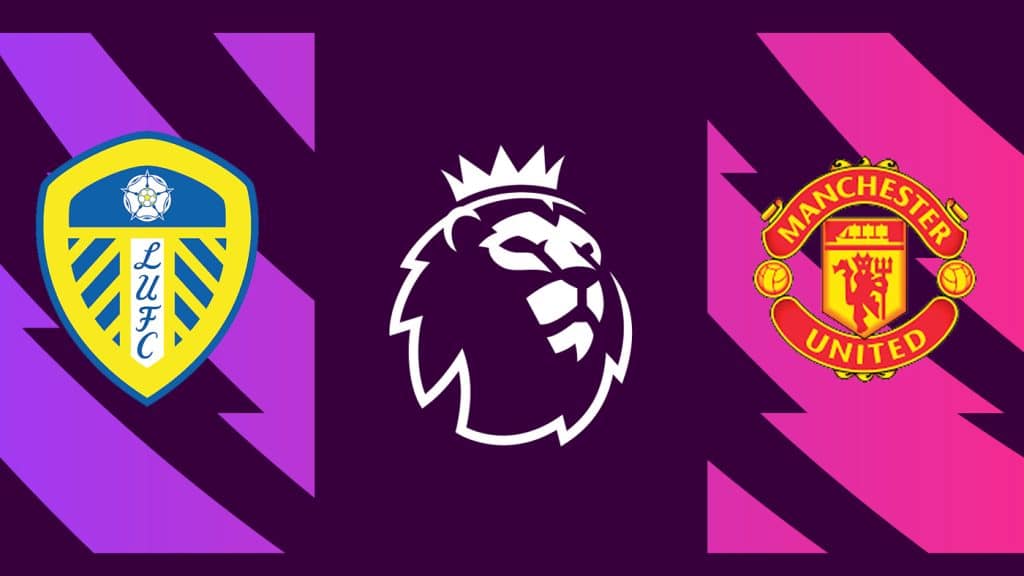 Leeds x Manchester United hoje: Transmiss&atilde;o, hor&aacute;rio e escala&ccedil;&otilde;es