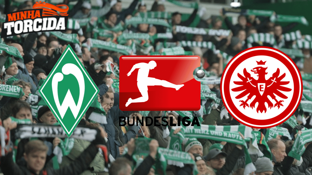 Werder Bremen x Eintracht Frankfurt &ndash; Palpite, progn&oacute;stico e transmiss&atilde;o da Bundesliga (28/08)