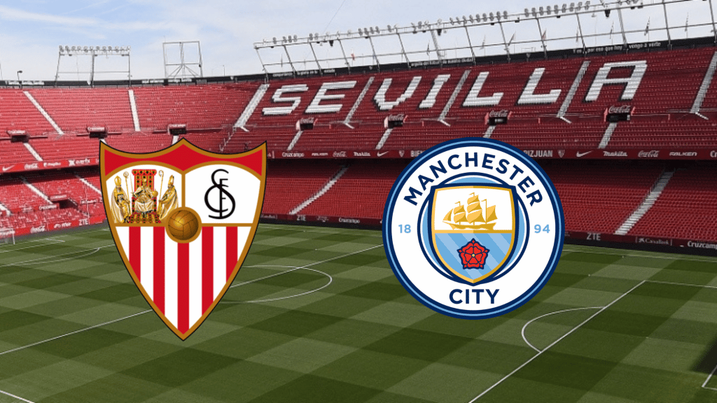Sevilla x Manchester City: onde assistir ao vivo, hor&aacute;rio e escala&ccedil;&atilde;o