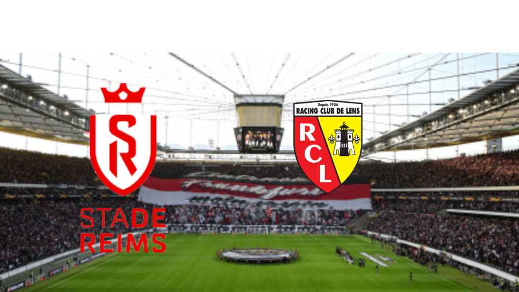 Reims x RC Lens &ndash; Palpite, progn&oacute;stico e transmiss&atilde;o da Ligue 1 (04/09)
