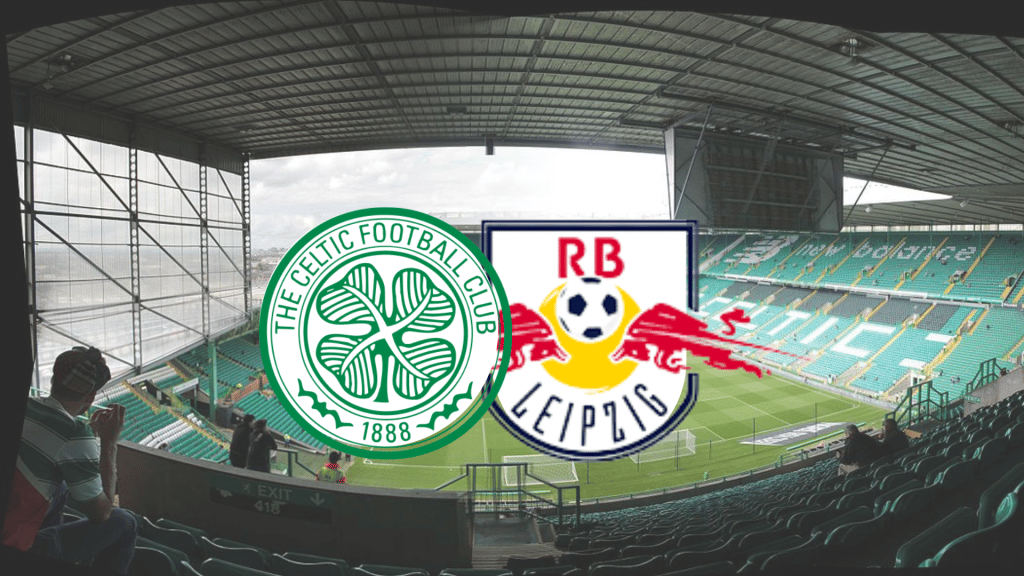 Celtic x RB Leipzig onde assistir ao vivo, hor&aacute;rio e escala&ccedil;&otilde;es