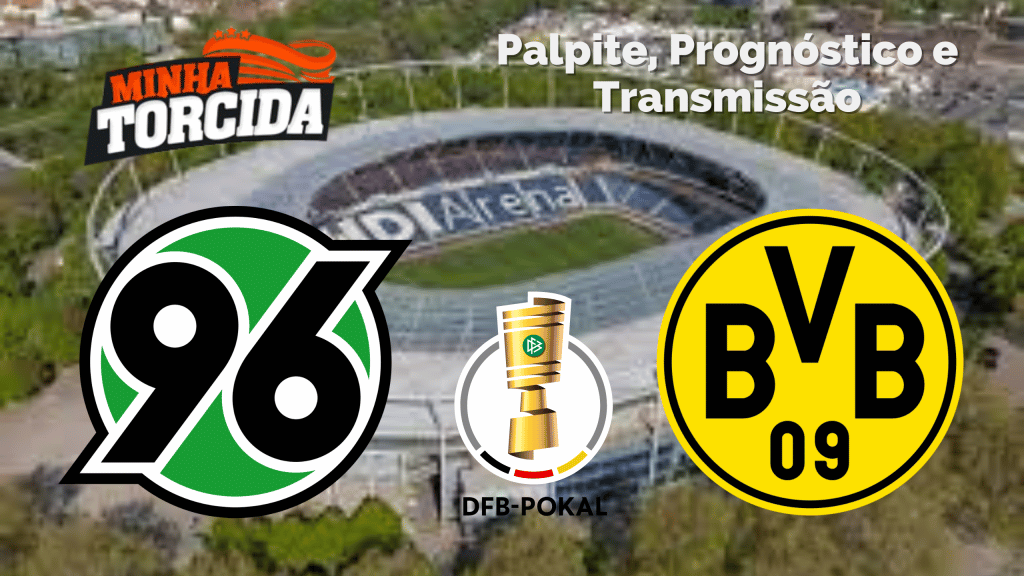 Palpite Hannover x Borussia Dortmund &ndash; Progn&oacute;stico e transmiss&atilde;o da DFB-Pokal (19/10)