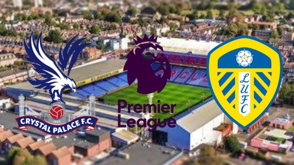 Crystal Palace x Leeds United: onde assistir, hor&aacute;rio e prov&aacute;veis escala&ccedil;&otilde;es (09/10)