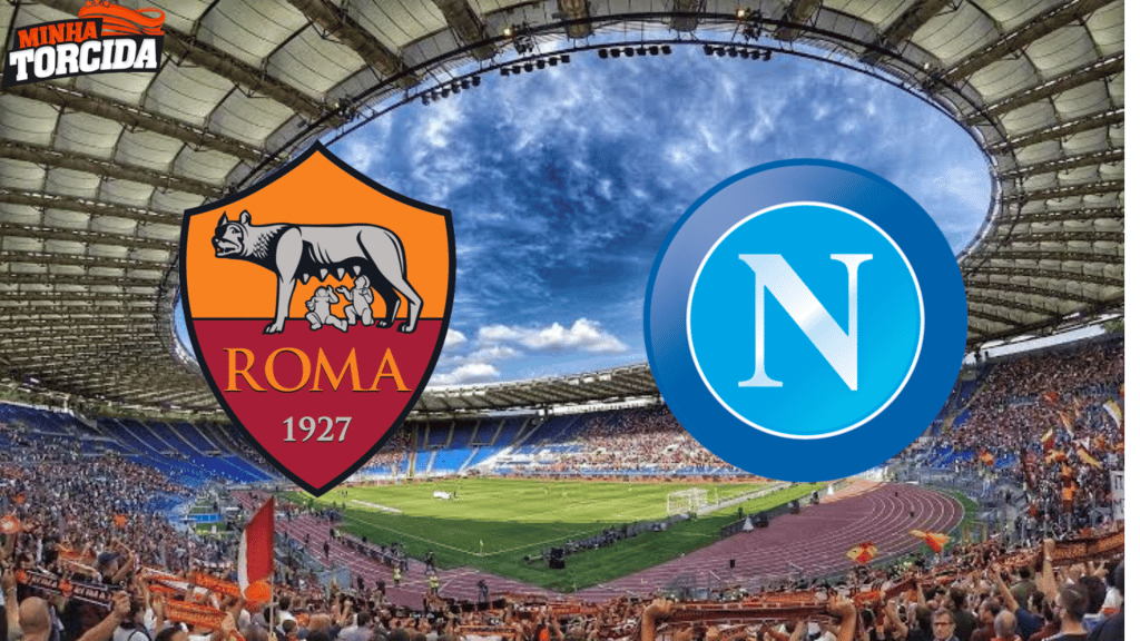 Roma x Napoli: onde assistir ao vivo, hor&aacute;rio e escala&ccedil;&otilde;es
