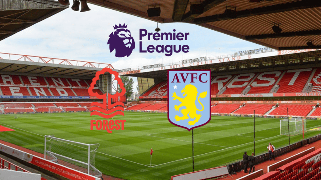 Nottingham Forest x Aston Villa: onde assistir ao vivo, hor&aacute;rio e escala&ccedil;&atilde;o