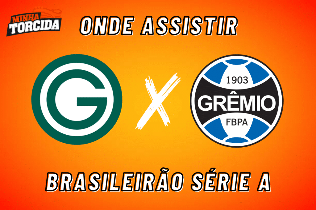 Goi&aacute;s x Gr&ecirc;mio: onde assistir ao vivo, hor&aacute;rio e escala&ccedil;&otilde;es