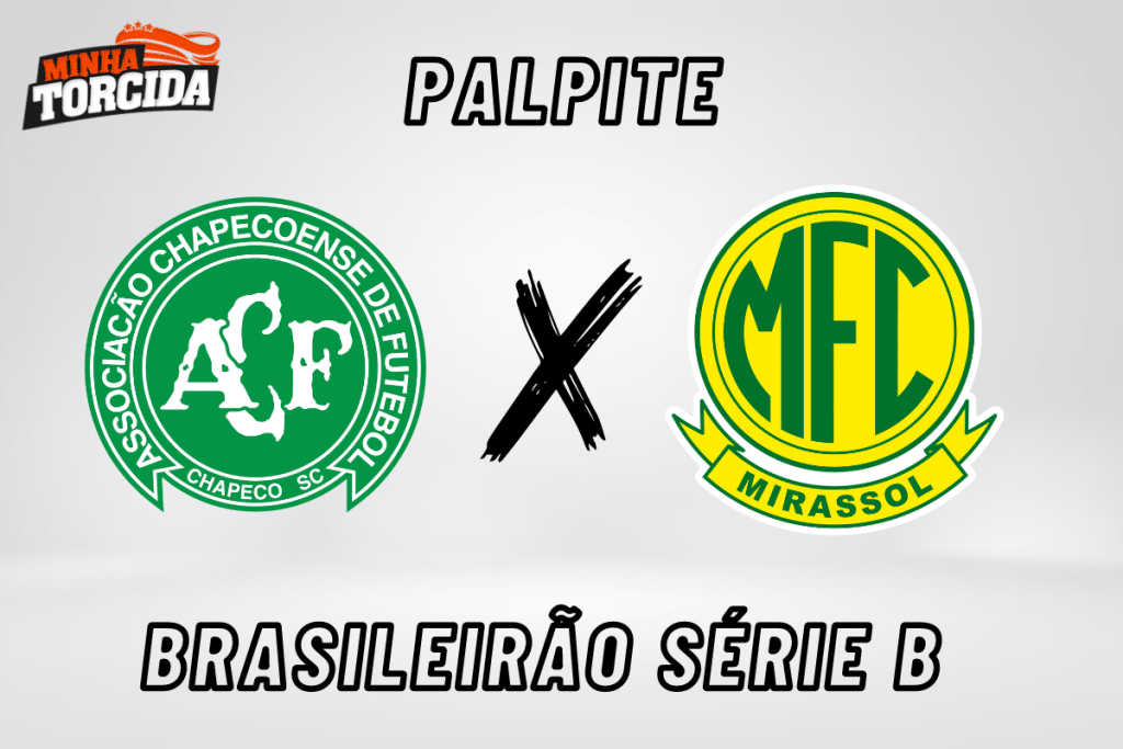 Chapecoense x Mirassol palpite, odds e progn&oacute;stico &ndash; 29/07/2023