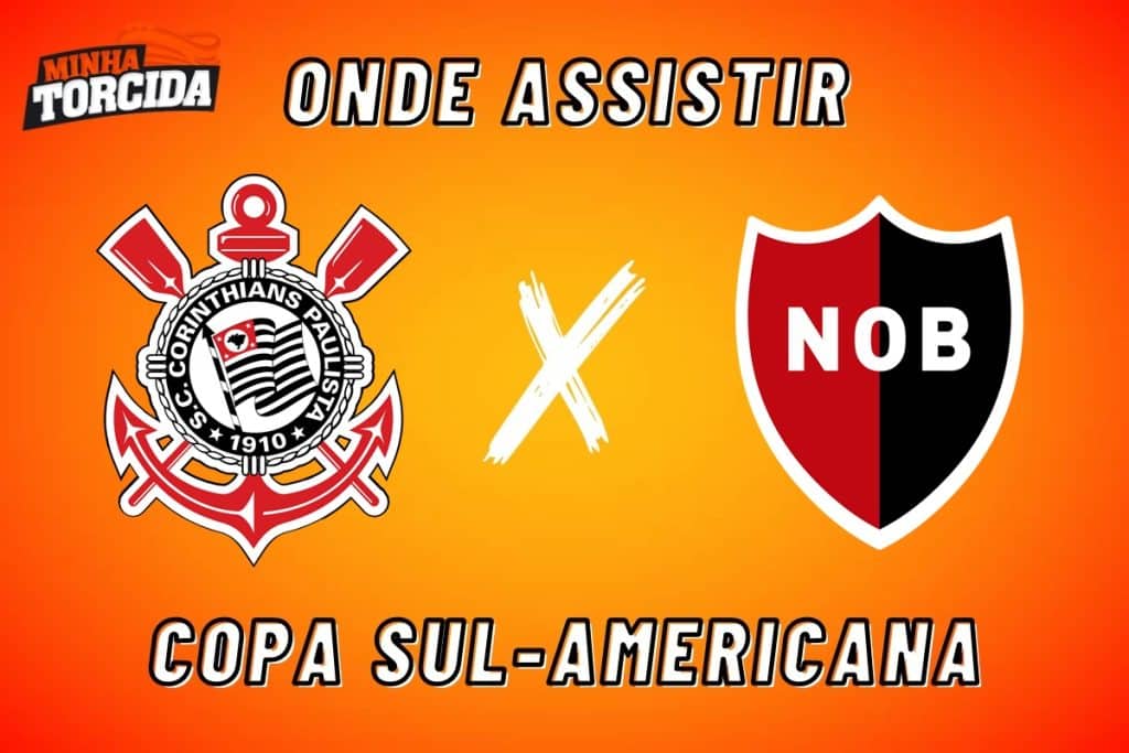 Corinthians x Newell&rsquo;s Old Boys: onde assistir ao vivo, hor&aacute;rio e escala&ccedil;&otilde;es