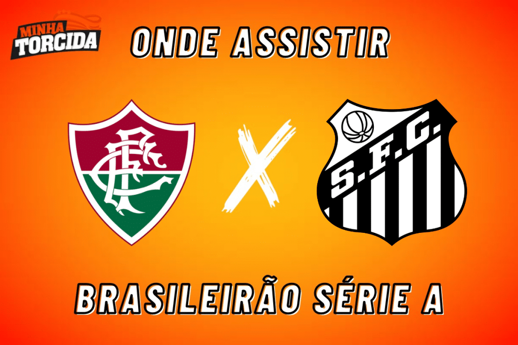Fluminense x Santos: onde assistir ao vivo, hor&aacute;rio e escala&ccedil;&otilde;es