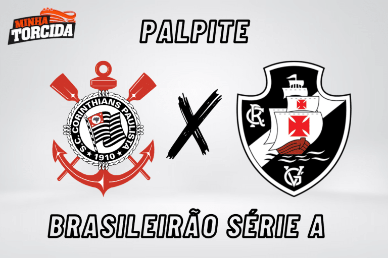 Corinthians x Vasco palpite, odds e progn&oacute;stico &ndash; 29/07/2023