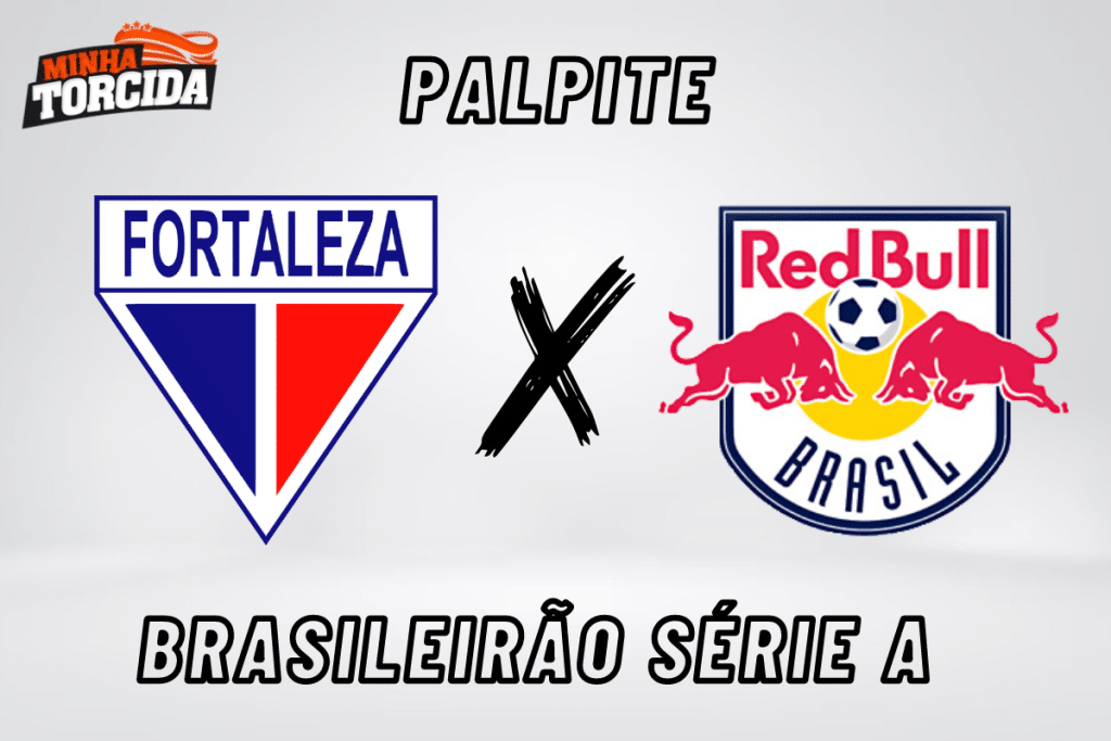 Fortaleza x Bragantino palpite, odds e progn&oacute;stico &ndash; 29/07/2023