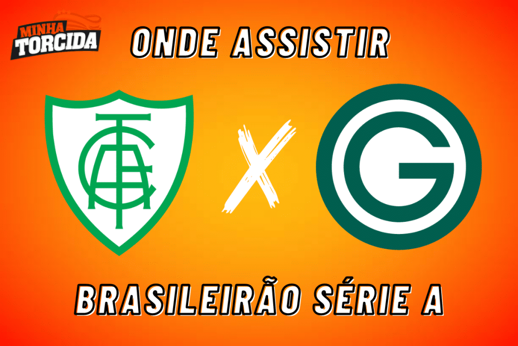 Am&eacute;rica-MG x Goi&aacute;s: onde assistir ao vivo, hor&aacute;rio e escala&ccedil;&otilde;es