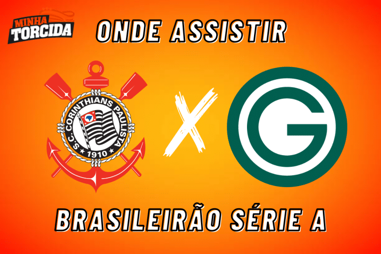 Corinthians x Goi&aacute;s: onde assistir ao vivo, hor&aacute;rio e escala&ccedil;&otilde;es