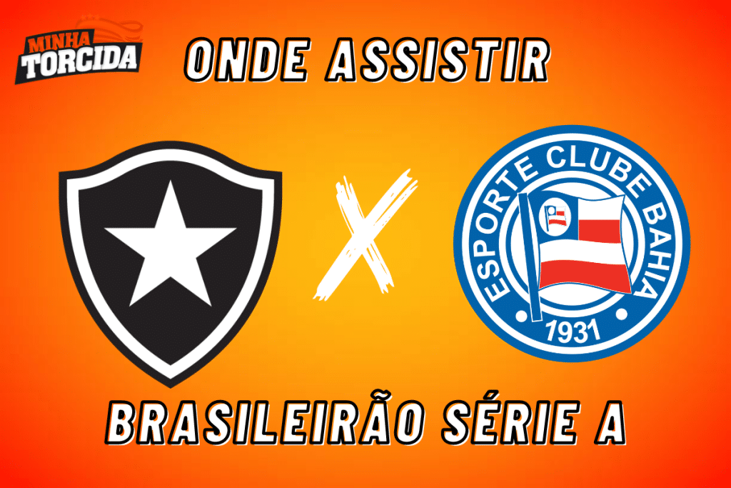 Botafogo x Bahia: onde assistir ao vivo, hor&aacute;rio e escala&ccedil;&otilde;es
