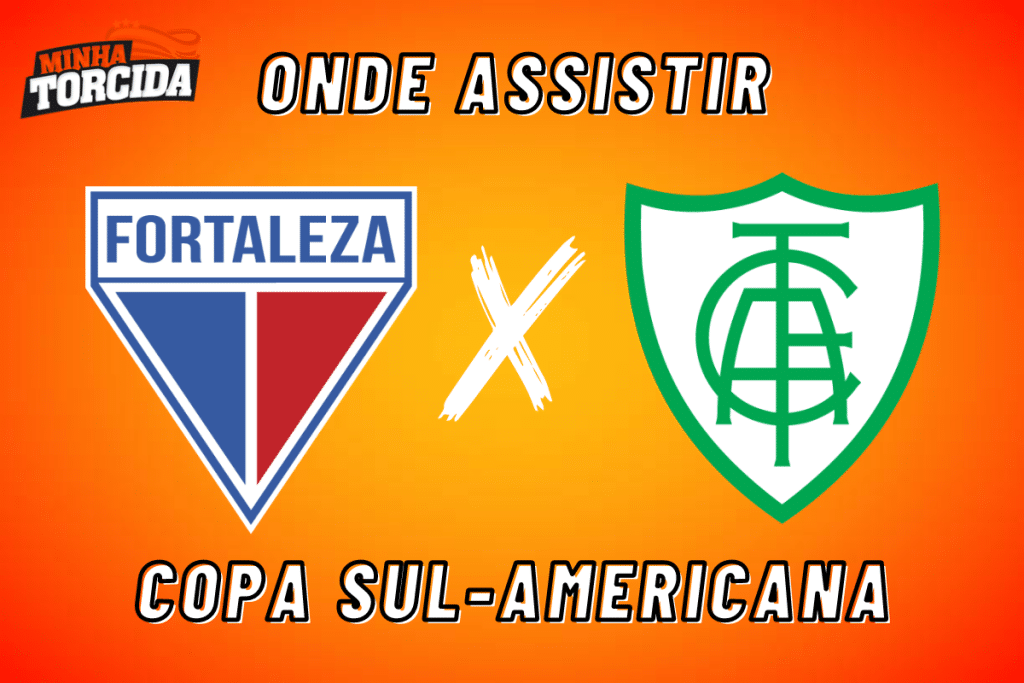 Fortaleza x Am&eacute;rica-MG: onde assistir ao vivo, hor&aacute;rio e escala&ccedil;&otilde;es