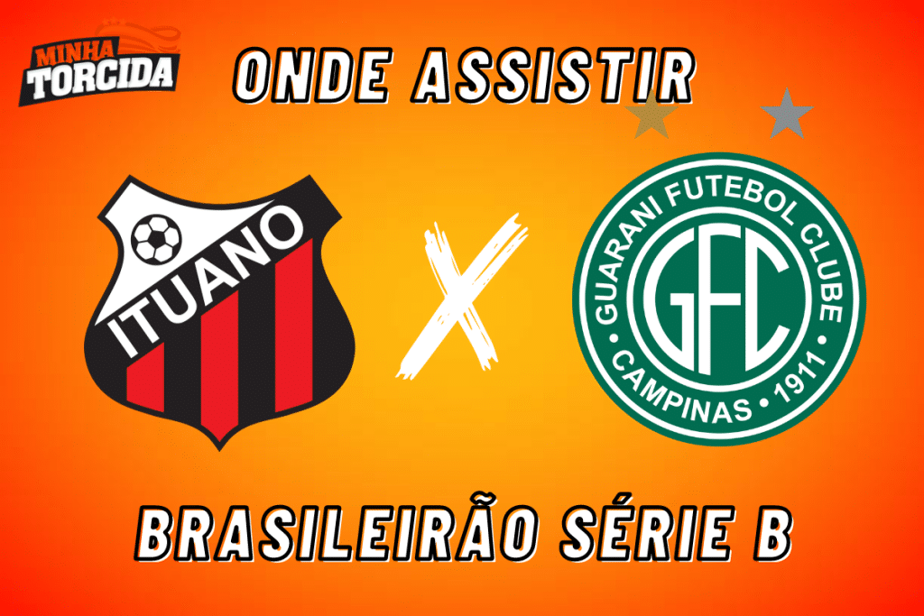 Ituano x Guarani: onde assistir ao vivo, hor&aacute;rio e escala&ccedil;&otilde;es