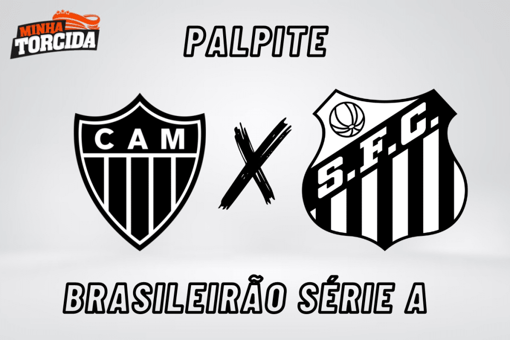 Atl&eacute;tico-MG x Santos palpite, odds e progn&oacute;stico &ndash; 27/08/2023