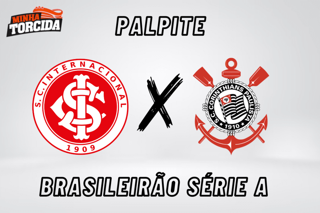 Internacional x Corinthians palpite, odds e progn&oacute;stico &ndash; 05/08/2023
