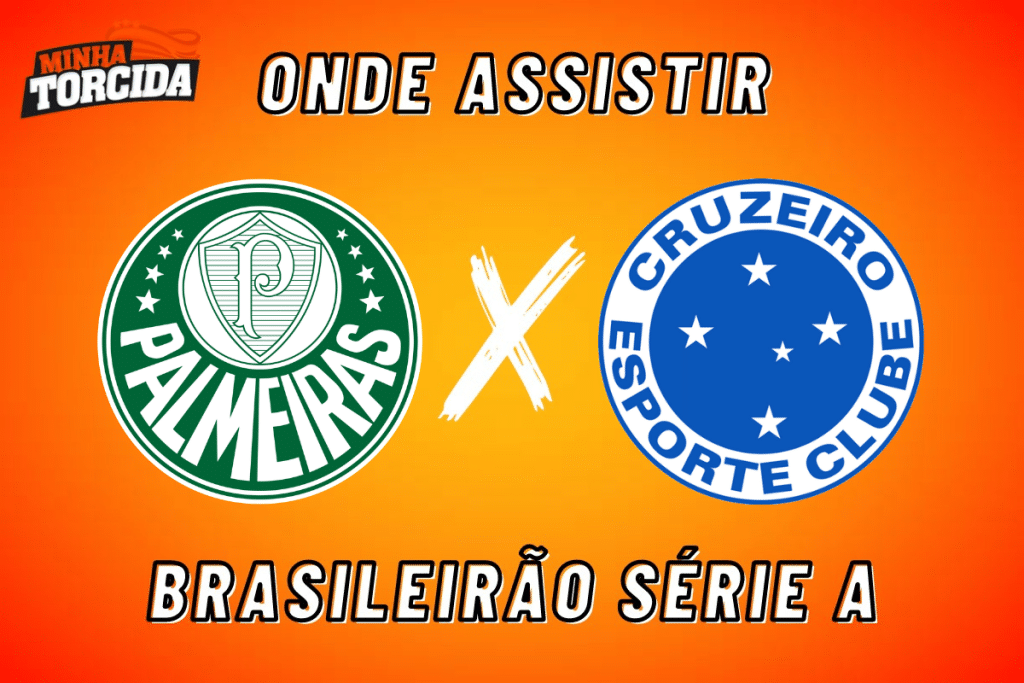 Palmeiras x Cruzeiro: onde assistir ao vivo, hor&aacute;rio e escala&ccedil;&otilde;es