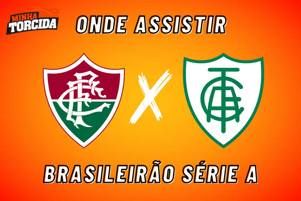 Fluminense x Am&eacute;rica-MG: onde assistir ao vivo, hor&aacute;rio e escala&ccedil;&otilde;es