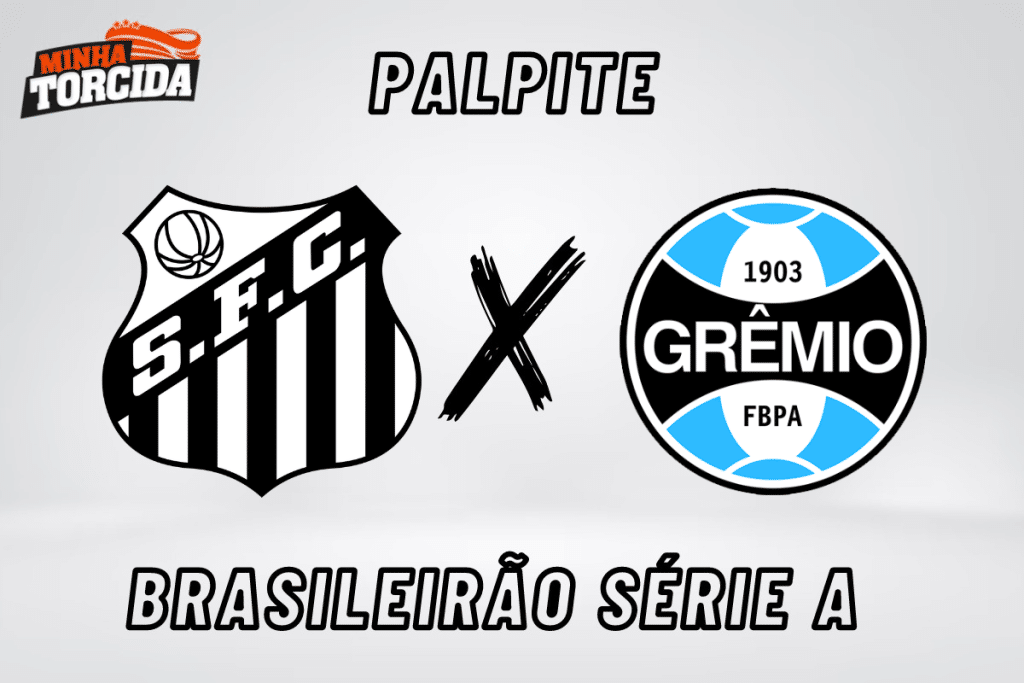 Santos x Grêmio palpite, odds e prognóstico – 20/08/2023