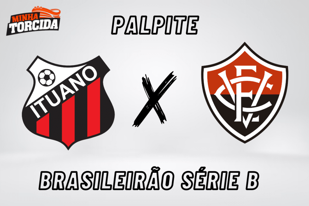 Ituano x Vit&oacute;ria palpite, odds e progn&oacute;stico do Brasileir&atilde;o S&eacute;rie B &ndash; 22/09/2023