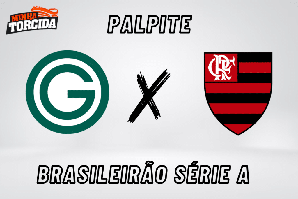 Goi&aacute;s x Flamengo palpite, odds e progn&oacute;stico do Brasileir&atilde;o S&eacute;rie A &ndash; 20/09/2023