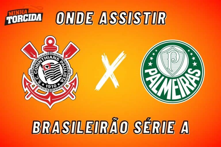 Corinthians x Palmeiras: onde assistir ao vivo, hor&aacute;rio e escala&ccedil;&otilde;es