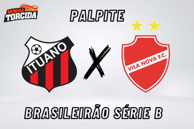 Ituano x Vila Nova palpite, odds e progn&oacute;stico do Brasileir&atilde;o S&eacute;rie B &ndash; 08/09/2023