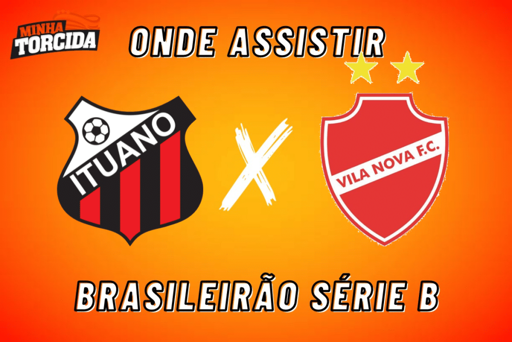 Ituano x Vila Nova: onde assistir ao vivo, hor&aacute;rio e escala&ccedil;&otilde;es