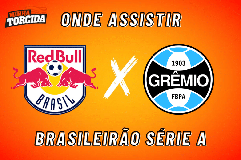 Bragantino x Gr&ecirc;mio: onde assistir ao vivo, hor&aacute;rio e escala&ccedil;&otilde;es