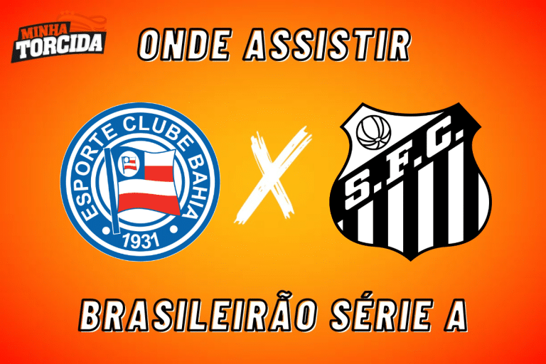 Bahia x Santos: onde assistir ao vivo, hor&aacute;rio e escala&ccedil;&otilde;es